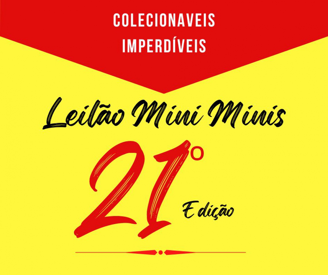 Mini Minis 21ª Edição - Leilão de Colecionáveis