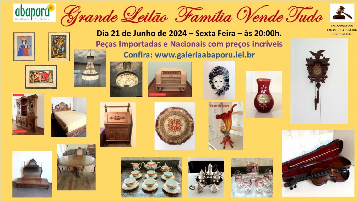 GRANDE LEILÃO FAMÍLIA VENDE TUDO - ABAPORU BRAZILIANS ART GALLERY - 113º LEILÃO