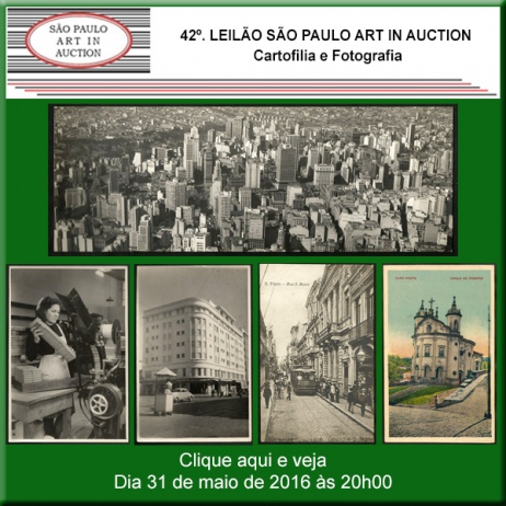42º. Leilão SP Art in Auction - Cartofilia e Fotografia - 31/05/2016