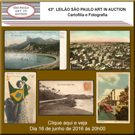43º. Leilão SP Art in Auction - Cartofilia e Fotografia - 16/06/2016