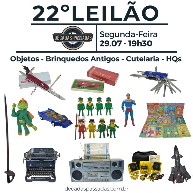 22º Leilão Objetos, Brinquedos Antigos, Cutelaria, HQs e Oportunidades