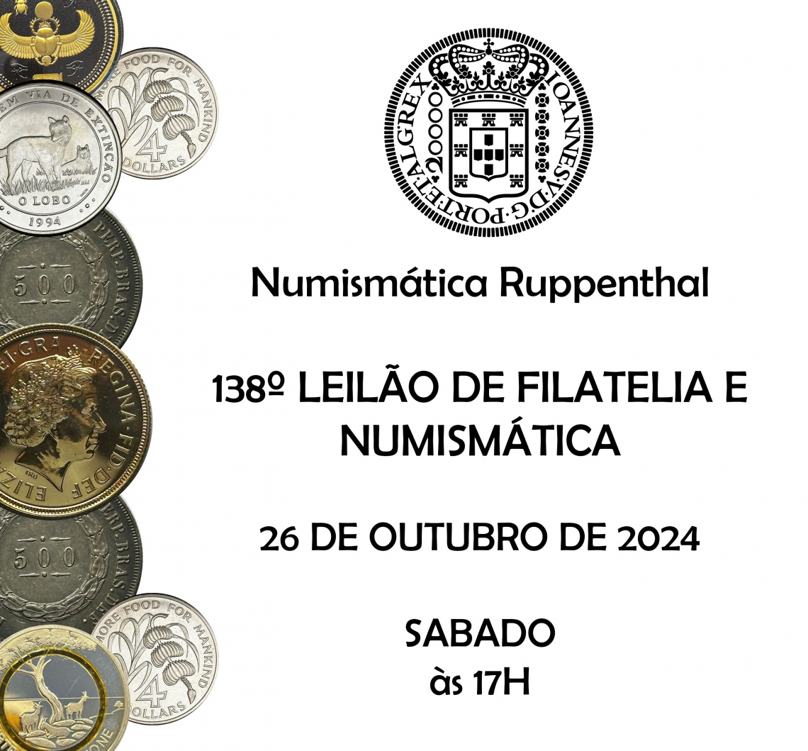 138º LEILÃO DE FILATELIA E NUMISMÁTICA - Numismática Ruppenthal