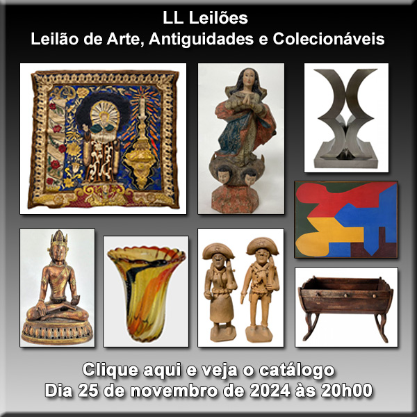 LL Leilões - Leilão de Arte, Antiguidades e Colecionáveis - 25/11/2024 às 20h00