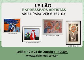 LEILÃO EXPRESSIVOS ARTISTAS - ARTES PARA VER E TER XIX