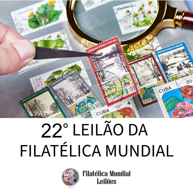 22º LEILÃO DA FILATÉLICA MUNDIAL