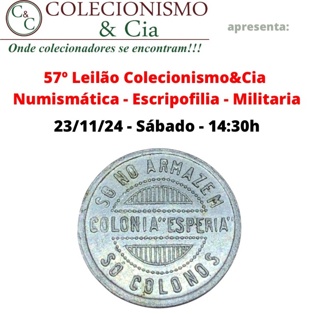 57º Leilão Colecionismo&Cia - Numismática, Escripofilia e Militaria