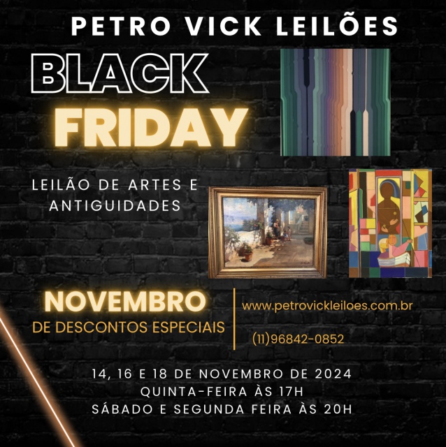 LEILÃO DE ARTE E ANTIGUIDADES: NOVEMBRO DE BLACK FRIDAY