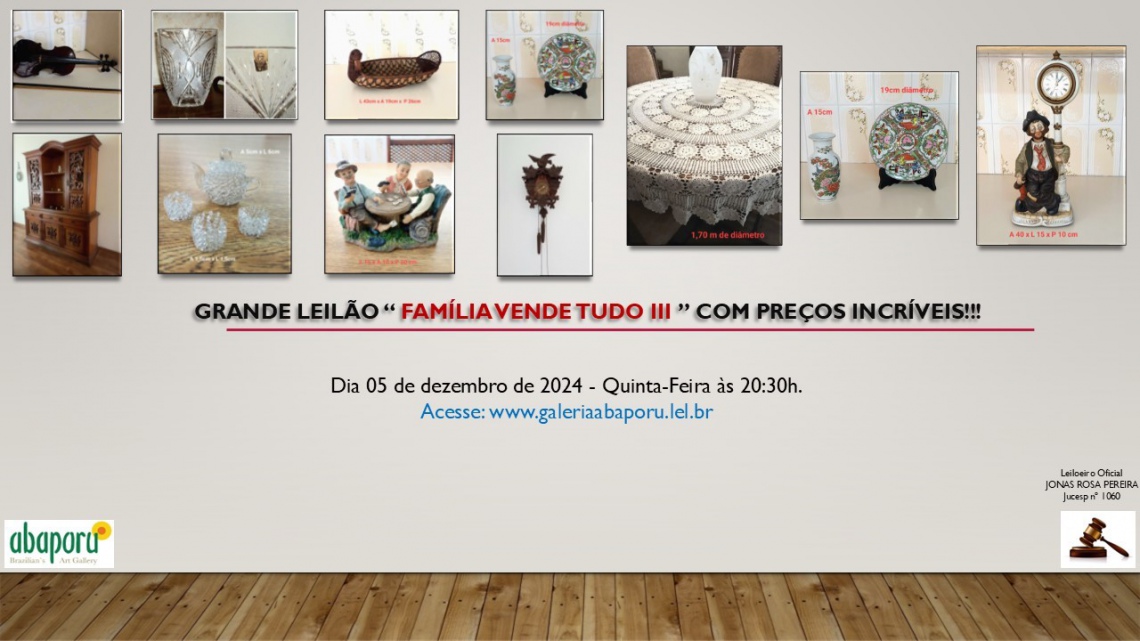 LEILÃO FAMÍLIA VENDE TUDO 3 - 119º LEILÃO DA ABAPORU BRAZILIANS ART GALLERY