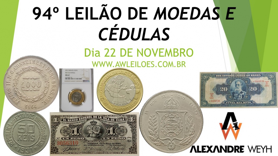 94º LEILÃO DE MOEDAS E CÉDULAS - AWLEILÕES