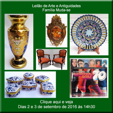 Leilão de Arte e Antiguidades - Família Muda-se - Nova Era Leilões - 2 e 3/09/2016