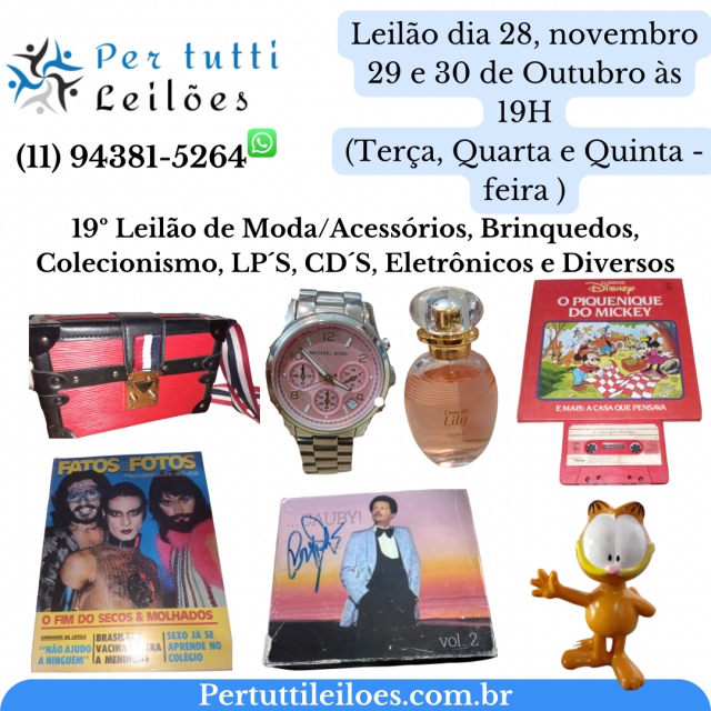 19º Pertutti Leilões: Moda/Acessórios, Brinquedos, Colecionismo, LP´S, CD´S, Eletrônicos e Diversos