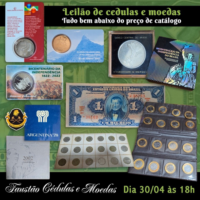 LEILÃO DE CÉDULAS E MOEDAS - TUDO BEM ABAIXO DE CATÁLOGO