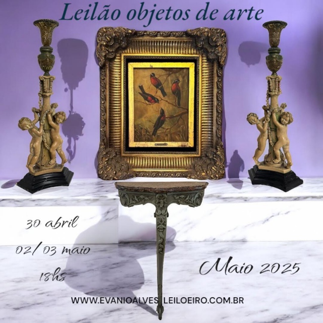 LEILÃO DE OBJETOS ARTE E ANTIGUIDADES, MAIO 2025