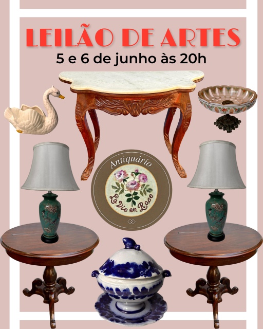 LEILÃO ARTES & ANTIGUIDADES,  MÓVEIS E OBJETOS DE DECORAÇÃO - 05 e 06/06/2025  às 20h00
