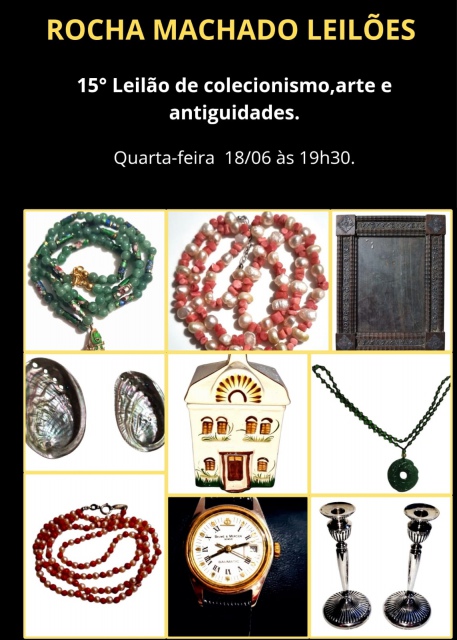 15º LEILÃO DE COLECIONISMO, ARTE E ANTIGUIDADES ROCHA MACHADO LEILÕES