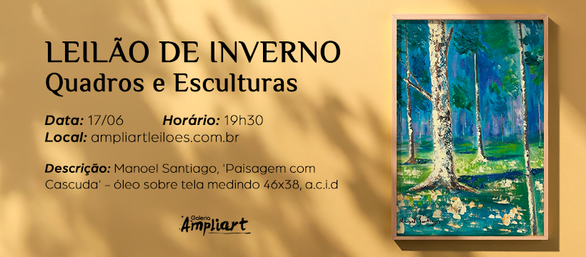LEILÃO DE INVERNO - QUADROS E ESCULTURAS