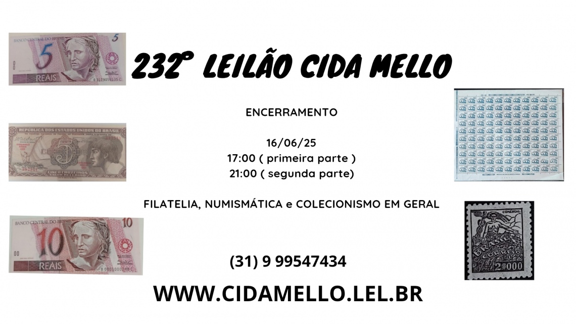 232º LEILÃO CIDA MELLO - NUMISMÁTICA E FILATELIA