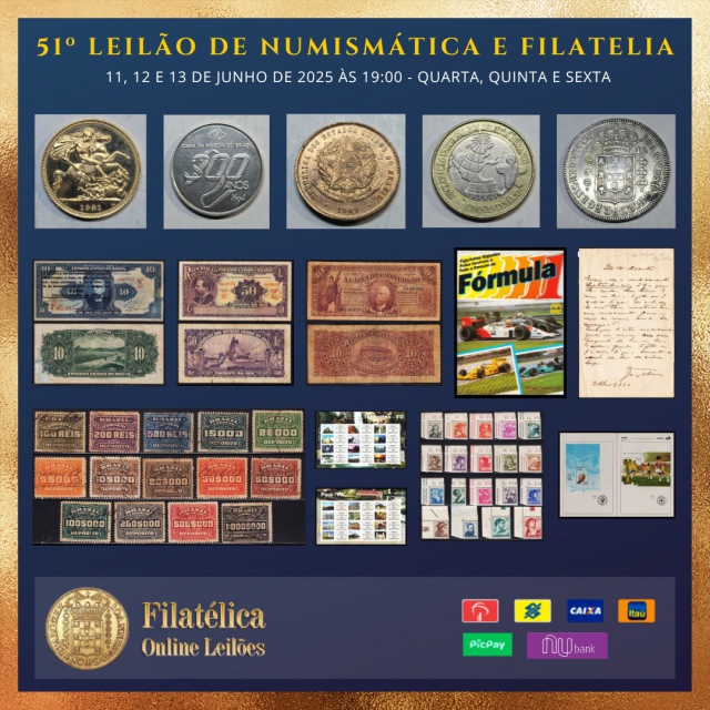 51º LEILÃO DE FILATELIA E NUMISMÁTICA DA FILATÉLICA ONLINE LEILÕES