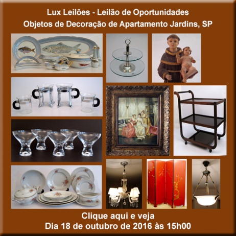 LUX LEILÕES - Leilão de Oportunidades - Objetos de decoração de apartamento Jardins, SP - 18/10/2016