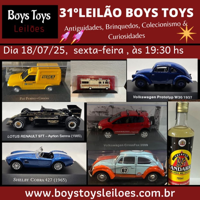 31º LEILÃO DE ANTIGUIDADES, CARRINHOS, BRINQUEDOS, COLECIONISMO E CURIOSIDADES