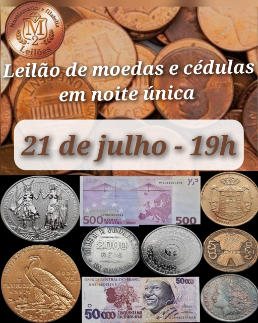 Leilão de Moedas e Cédulas em noite única.