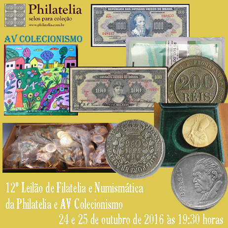12º Leilão de Filatelia e Numismática - Philatelia & AV Colecionismo
