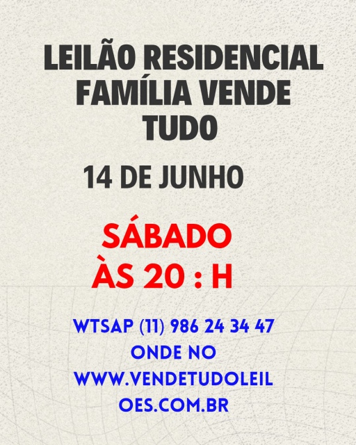 LEILÃO RESIDENCIAL RELAMPAGO FAMILIA VENDE TUDO