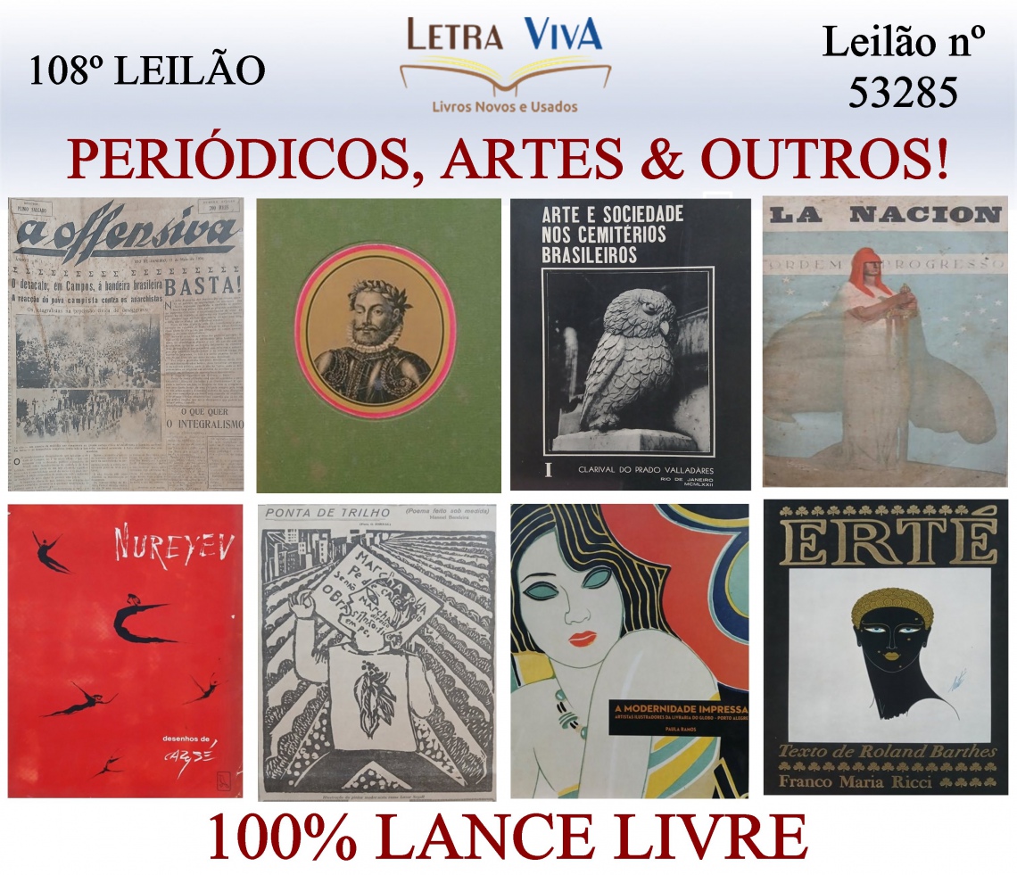 108º LEILÃO LETRA VIVA - PERIÓDICOS, ARTES & OUTROS!