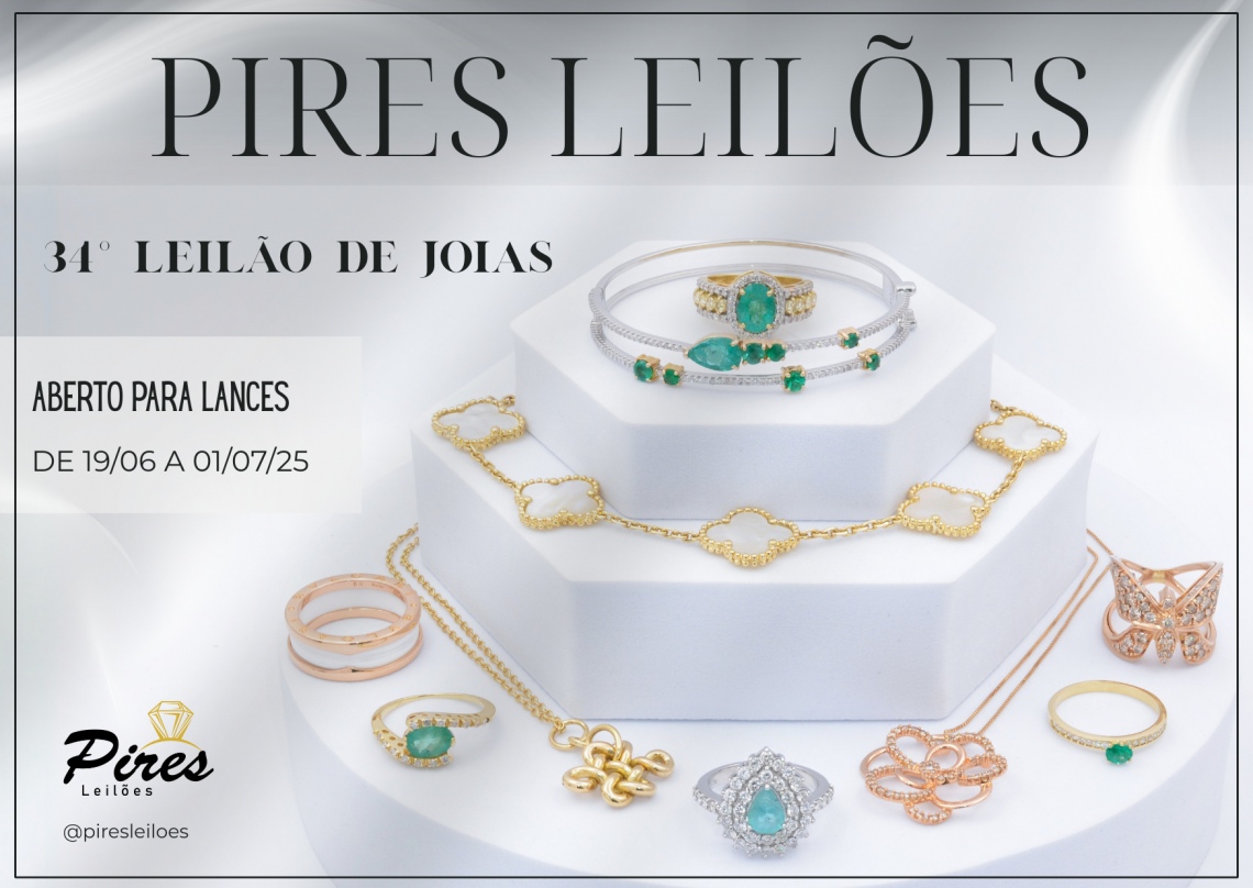 34º LEILÃO PIRES JOIAS DE LUXO