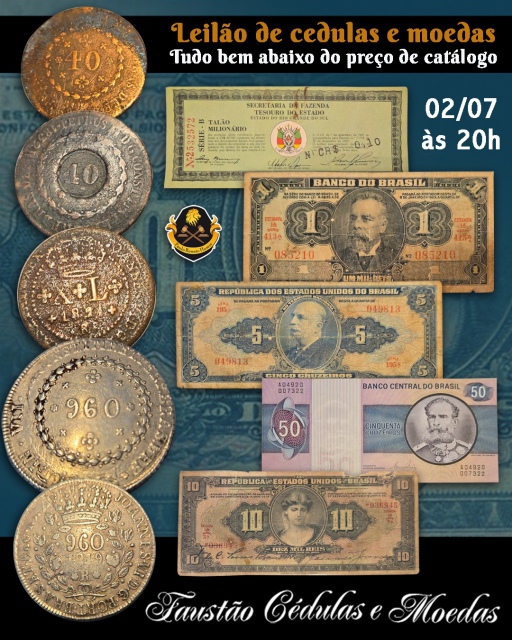 LEILÃO DE CÉDULAS E MOEDAS - TUDO BEM ABAIXO DE CATÁLOGO