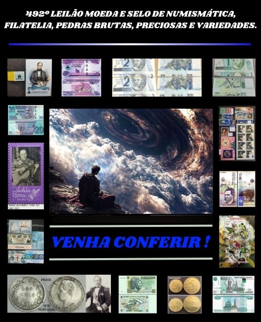 492º LEILÃO MOEDA E SELO DE NUMISMÁTICA, FILATELIA, PEDRAS BRUTAS, PRECIOSAS E VARIEDADES.