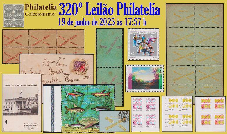 320º Leilão de Filatelia - Philatelia Colecionismo