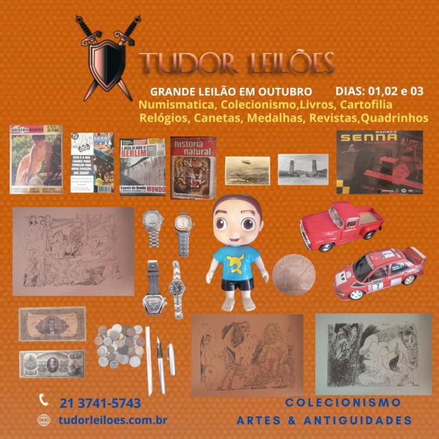 LEILÃO TUDOR! Coleções, Antiguidades, Numismática, Cartofilia, Livros, Revistas etc...