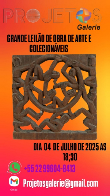 GRANDE LEILÃO DE OBRAS DE ARTES, DESIGN, ANTIGUIDADES & COLECIONÁVEIS