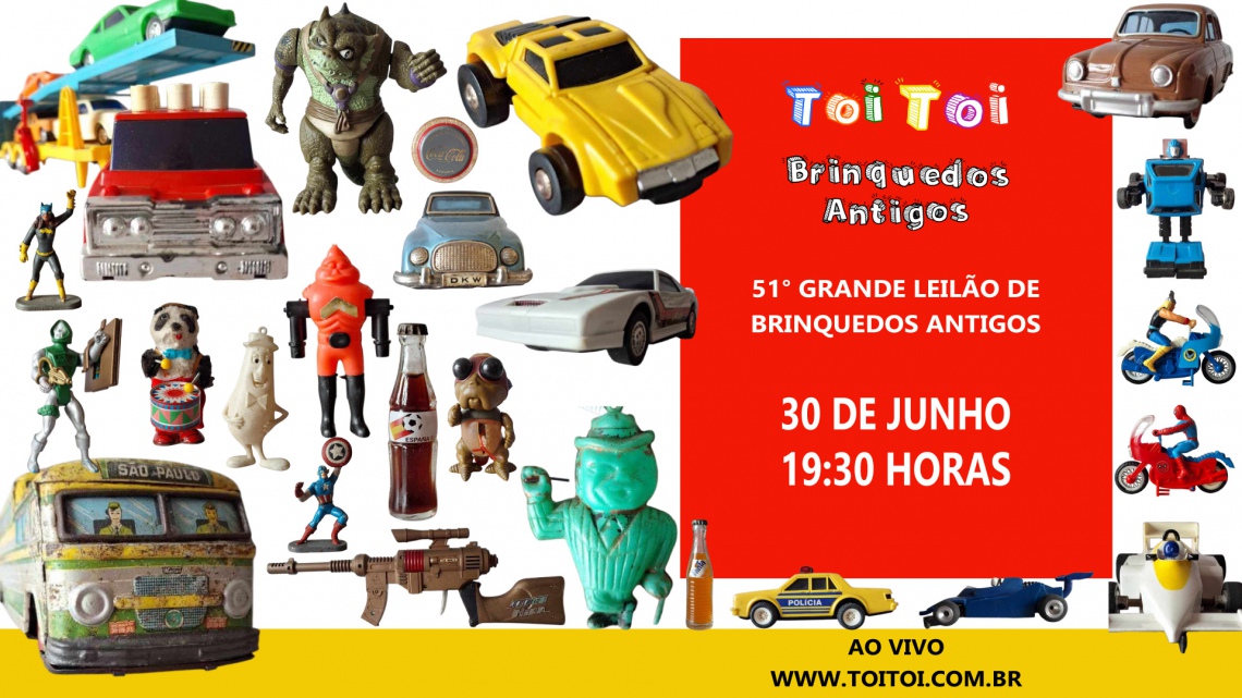 51º GRANDE LEILÃO DE BRINQUEDOS ANTIGOS E COLECIONISMO