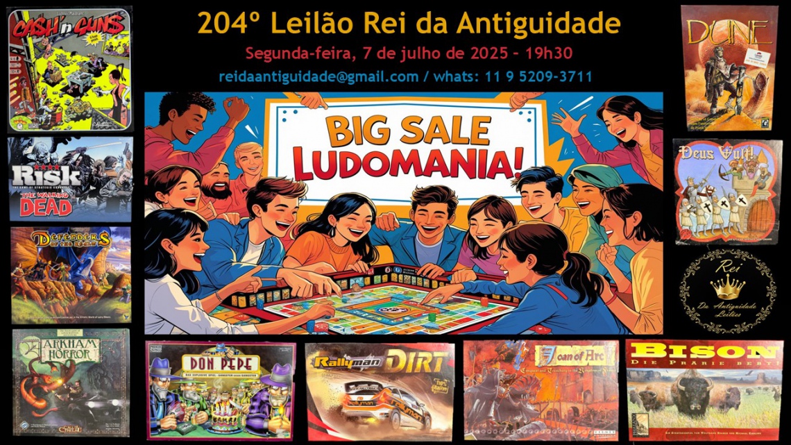 204º Leilão Rei da Antiguidade - Liquidação Ludomania!