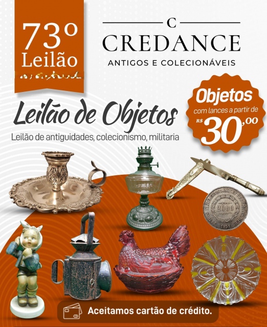 73º LEILÃO CREDANCE ANTIGOS, COLECIONÁVEIS E VARIEDADES