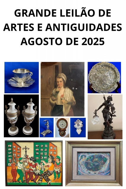 GRANDE LEILÃO DE ARTE, ANTIGUIDADES E COLECIONISMO