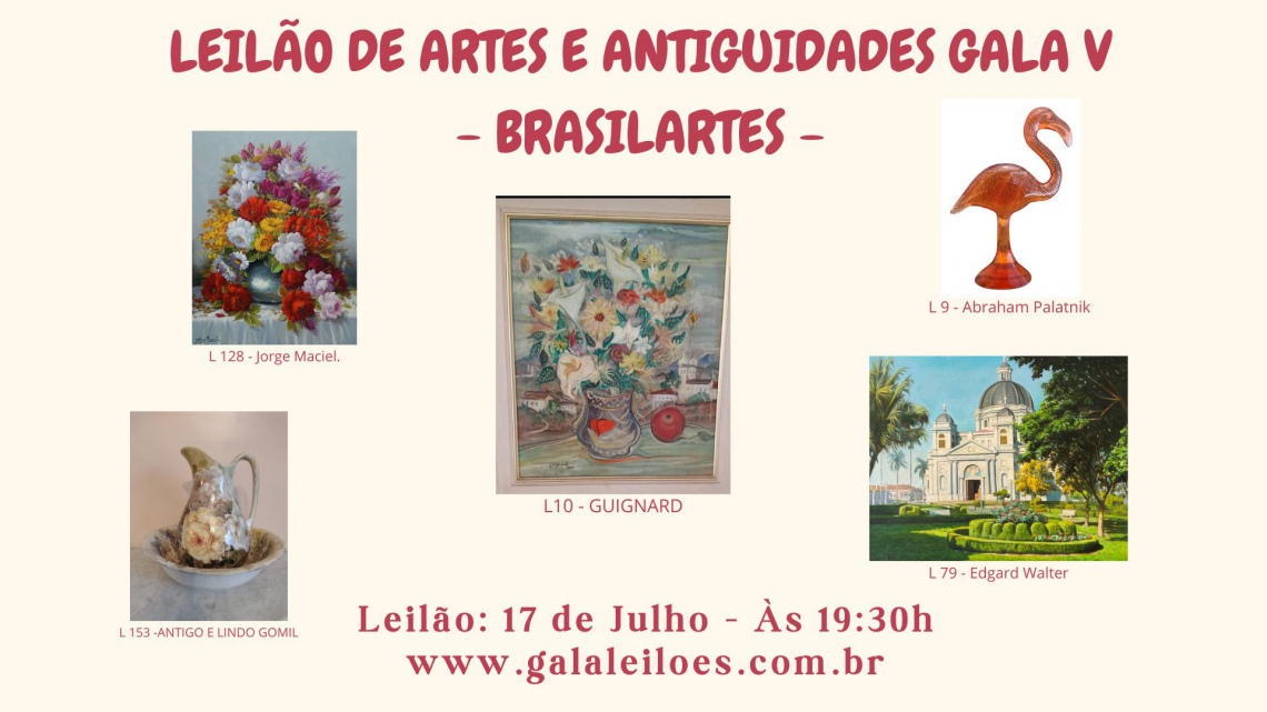 LEILÃO DE ARTES E ANTIGUIDADES GALA V - BRASILARTES