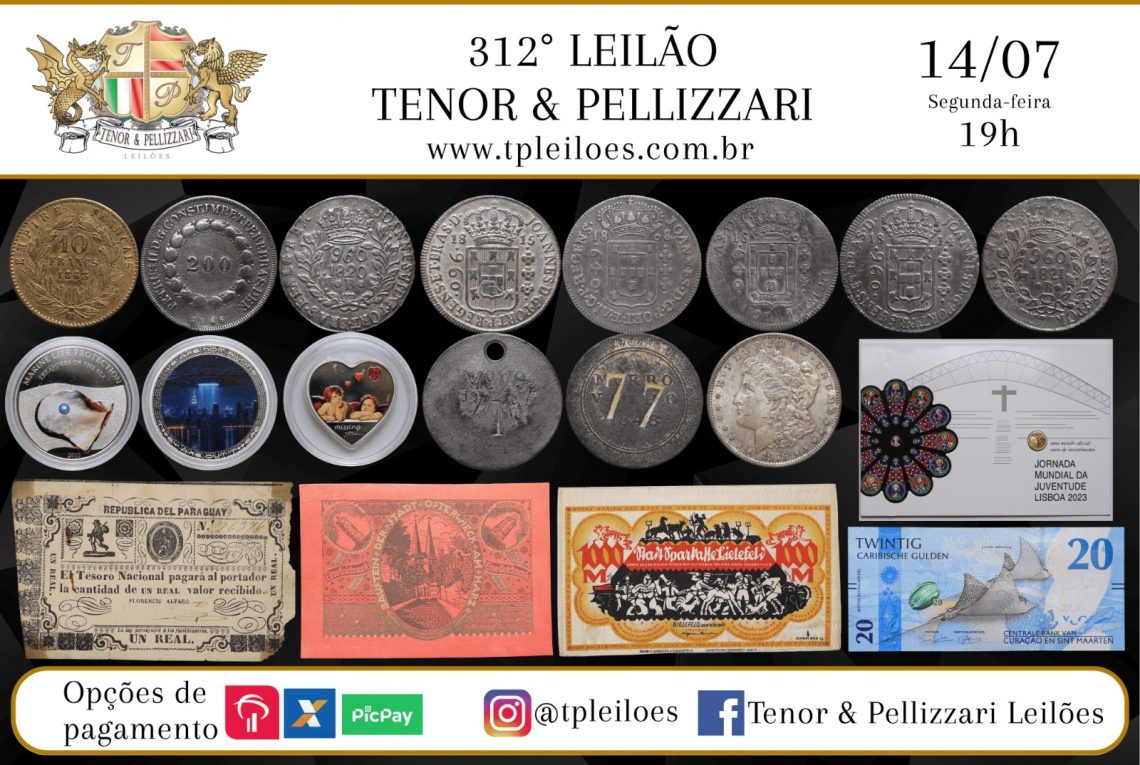 312º LEILÃO TENOR & PELLIZZARI DE NUMISMÁTICA