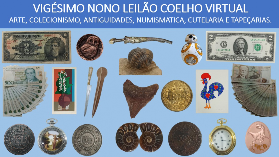 29º LEILÃO DE ARTE, ANTIGUIDADES, NUMISMÁTICA, COLECIONISMO, CUTELARIA E TAPEÇARIAS