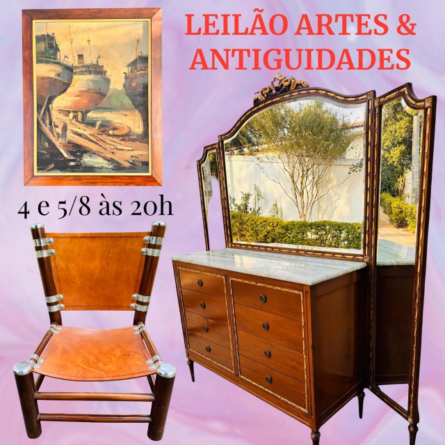 LEILÃO DE ARTES, ANTIGUIDADES E DESIGN - RICO MOBILIÁRIO E OBJETOS DE ÉPOCA - 04 e 05/08 às 20h00.