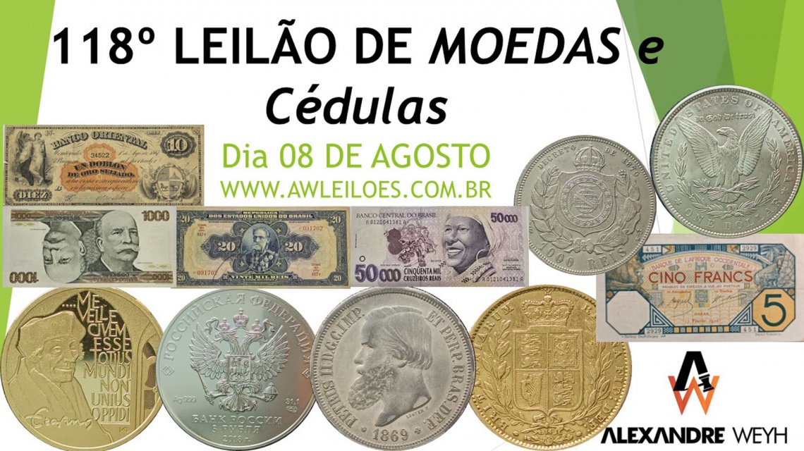 118º LEILÃO MOEDAS e CÉDULAS - AWLEILÕES