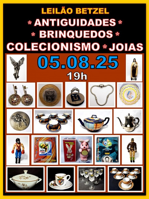 LEILÃO BETZEL - ANTIGUIDADES * BRINQUEDOS * COLECIONISMO * JOIAS.