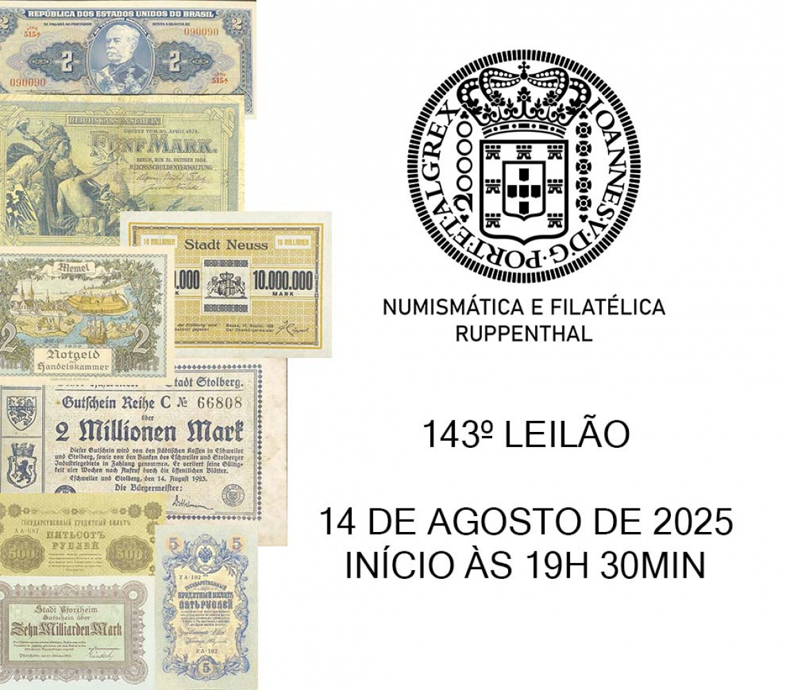 143 º LEILÃO DE FILATELIA E NUMISMÁTICA