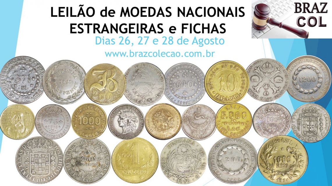 LEILÃO DE MOEDAS NACIONAIS, ESTRANGEIRAS E FICHAS - BRAZ-COL