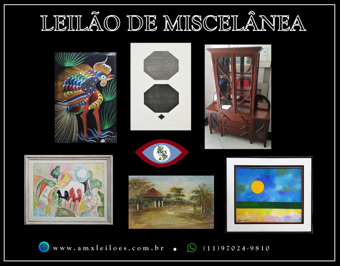 LEILÃO DE MISCELÂNEA - ARTE, ANTIGUIDADES & COLECIONISMO -