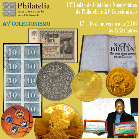 13º Leilão de Filatelia e Numismática - Philatelia & AV Colecionismo