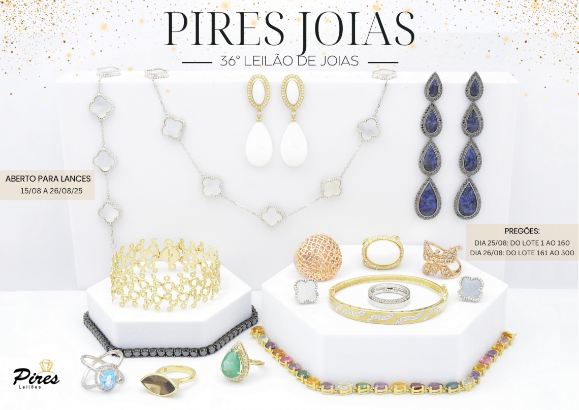 36º LEILÃO PIRES JOIAS DE LUXO