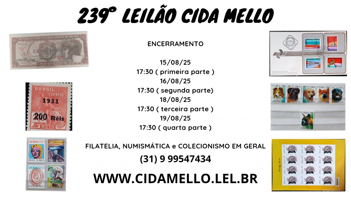 239º LEILÃO CIDA MELLO - NUMISMÁTICA E FILATELIA